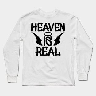 Heaven Is Real Long Sleeve T-Shirt